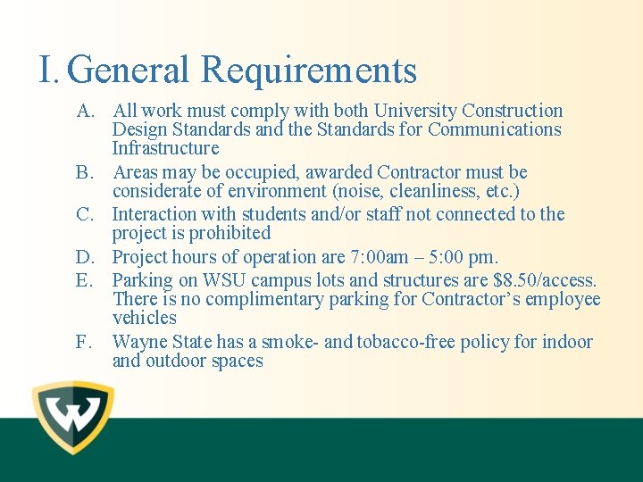 I. General Requirements A. All work must comply with both University Construction Design Standards