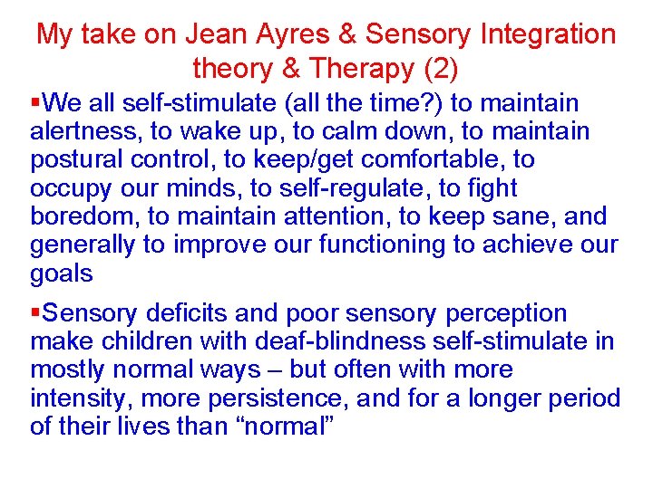 My take on Jean Ayres & Sensory Integration theory & Therapy (2) §We all My take on Jean Ayres & Sensory Integration theory & Therapy (2) §We all