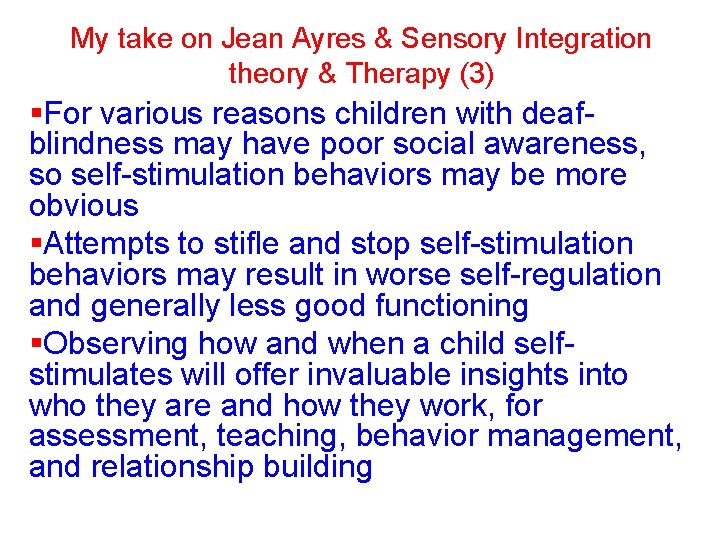 My take on Jean Ayres & Sensory Integration theory & Therapy (3) §For various My take on Jean Ayres & Sensory Integration theory & Therapy (3) §For various