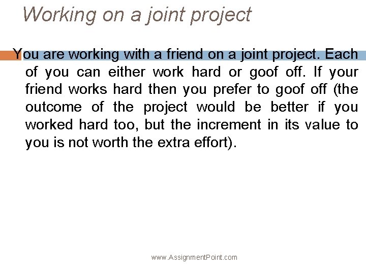 Working on a joint project You are working with a friend on a joint