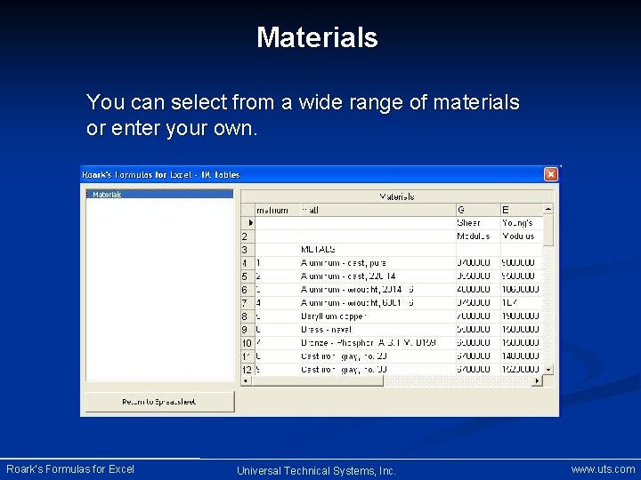 Materials You can select from a wide range of materials or enter your own.