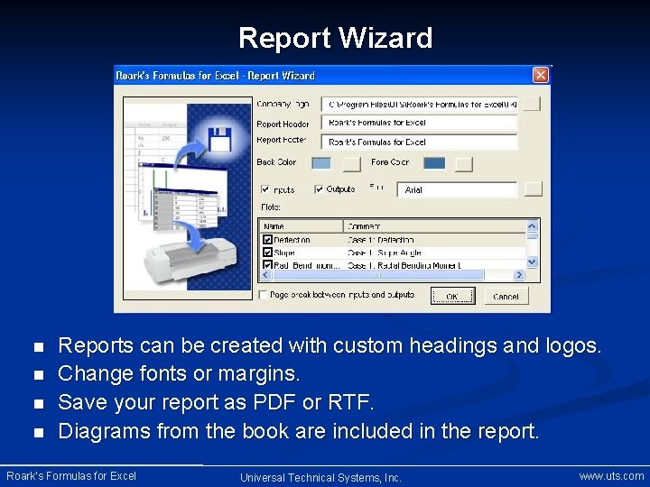 Report Wizard n n Reports can be created with custom headings and logos. Change