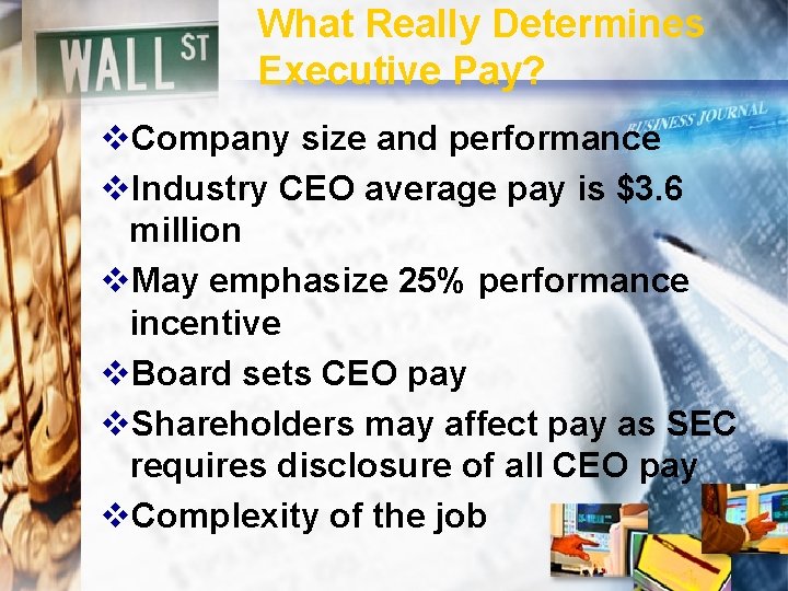 What Really Determines Executive Pay? v. Company size and performance v. Industry CEO average