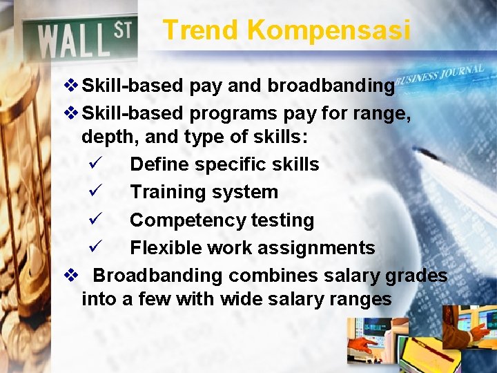 Trend Kompensasi v Skill-based pay and broadbanding v Skill-based programs pay for range, depth,