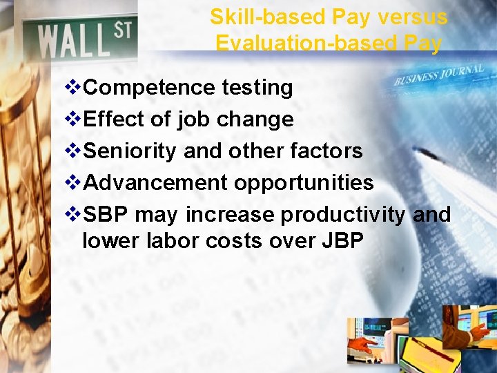 Skill-based Pay versus Evaluation-based Pay v. Competence testing v. Effect of job change v.