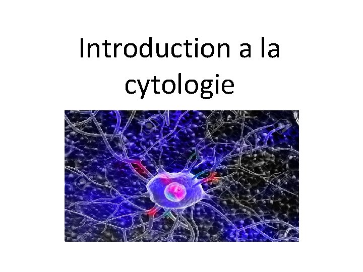 Introduction a la cytologie 