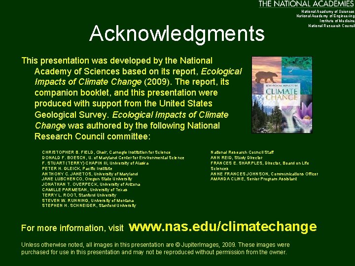 Acknowledgments National Academy of Sciences National Academy of Engineering Institute of Medicine National Research