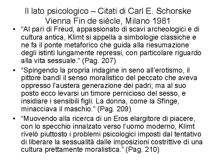 Il lato psicologico – Citati di Carl E. Schorske Vienna Fin de siècle, Milano