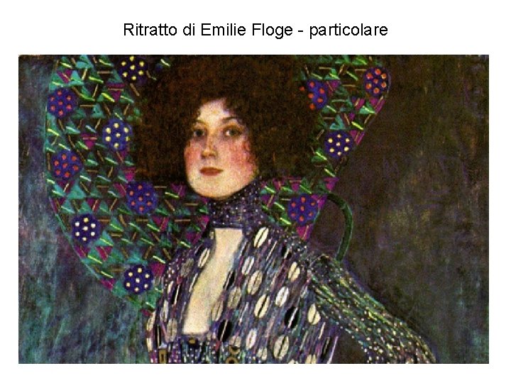 Ritratto di Emilie Floge - particolare Ritratto di Emilie Floge - particolare