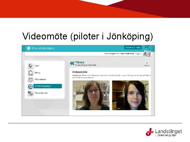 Videomöte (piloter i Jönköping) 