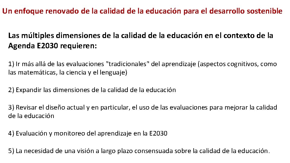 Un enfoque renovado de la calidad de la educación para el desarrollo sostenible Las