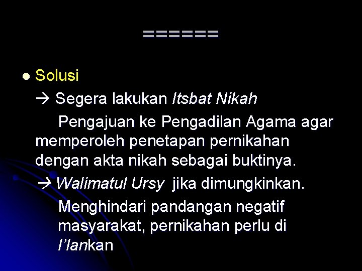 ====== l Solusi Segera lakukan Itsbat Nikah Pengajuan ke Pengadilan Agama agar memperoleh penetapan