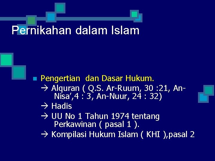 Pernikahan dalam Islam n Pengertian dan Dasar Hukum. Alquran ( Q. S. Ar-Ruum, 30