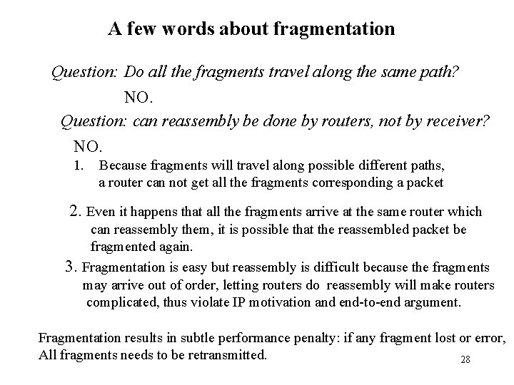 A few words about fragmentation Question: Do all the fragments travel along the same