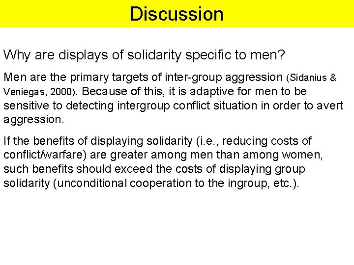 Discussion Why are displays of solidarity specific to men? Men are the primary targets