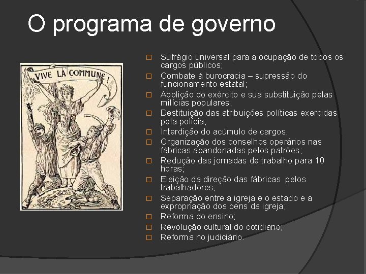 O programa de governo � � � Sufrágio universal para a ocupação de todos