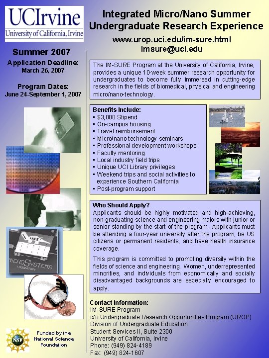 Integrated Micro/Nano Summer Undergraduate Research Experience Summer 2007 Application Deadline: March 26, 2007 Program