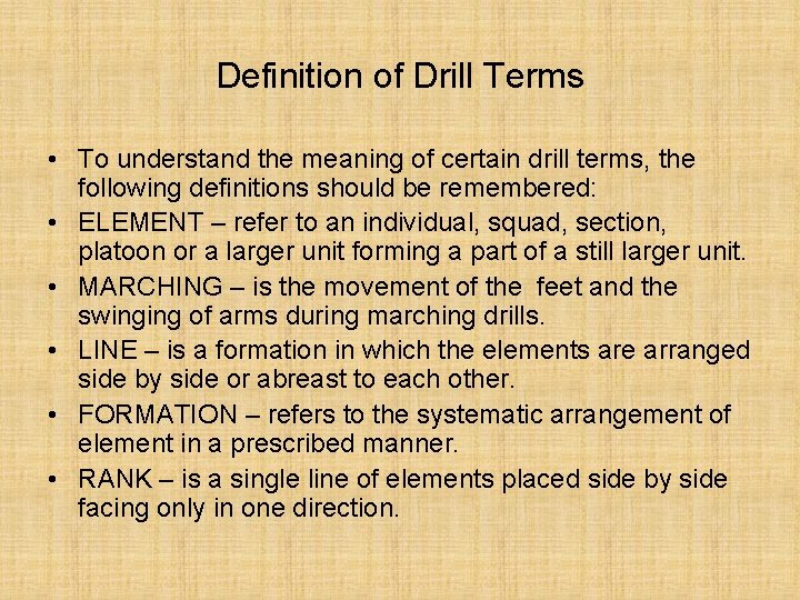 Definition of Drill Terms • To understand the meaning of certain drill terms, the