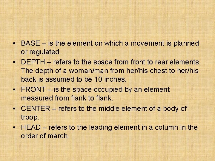  • BASE – is the element on which a movement is planned or