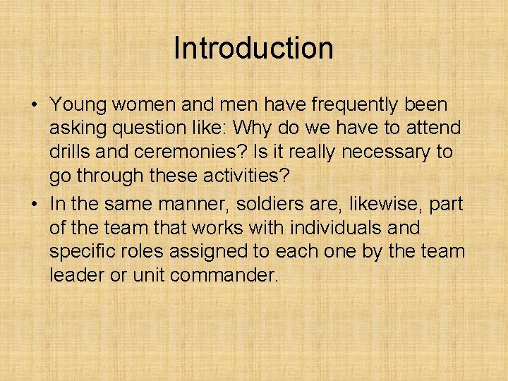 Introduction • Young women and men have frequently been asking question like: Why do