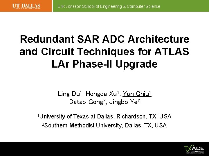 Erik Jonsson School of Engineering & Computer Science Redundant SAR ADC Architecture and Circuit