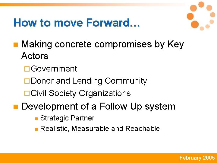 How to move Forward… n Making concrete compromises by Key Actors ¨ Government ¨