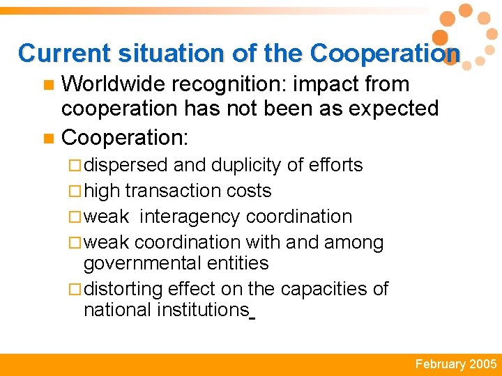 Current situation of the Cooperation Worldwide recognition: impact from cooperation has not been as