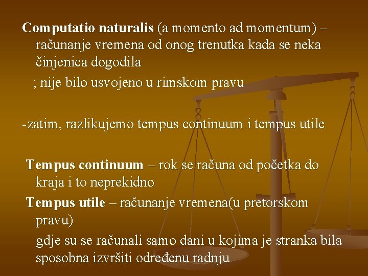 Computatio naturalis (a momento ad momentum) – računanje vremena od onog trenutka kada se