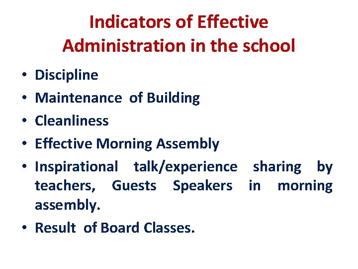 Indicators of Effective Administration in the school Discipline Maintenance of Building Cleanliness Effective Morning