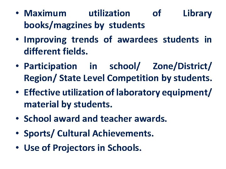  • Maximum utilization of Library books/magzines by students • Improving trends of awardees