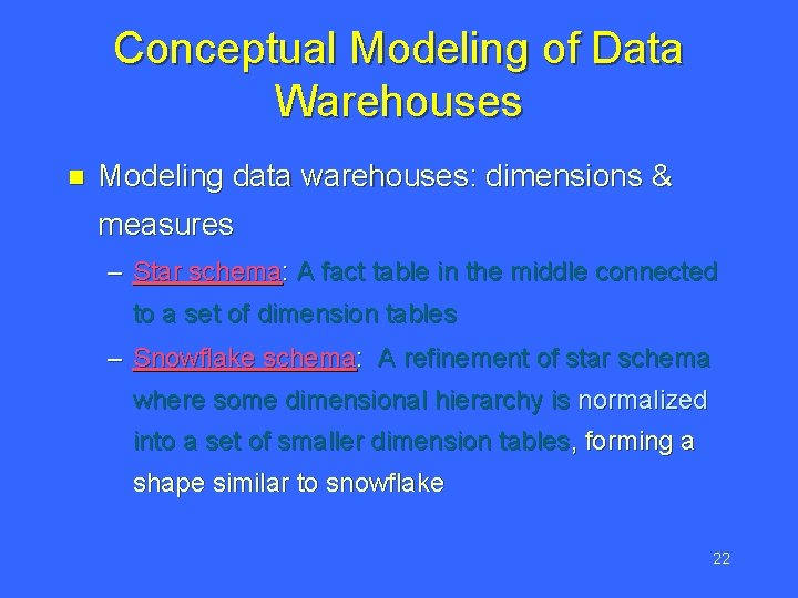 Conceptual Modeling of Data Warehouses n Modeling data warehouses: dimensions & measures – Star