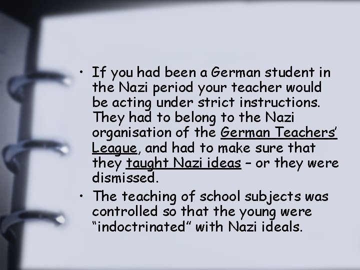  • If you had been a German student in the Nazi period your