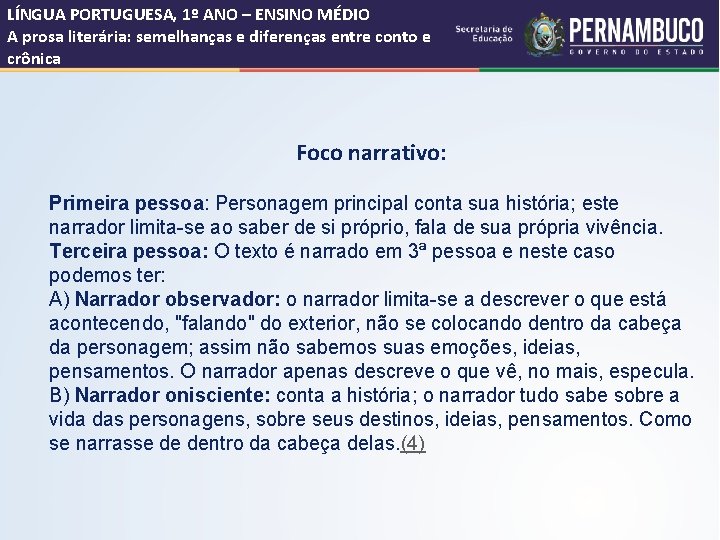 LÍNGUA PORTUGUESA, 1º ANO – ENSINO MÉDIO A prosa literária: semelhanças e diferenças entre