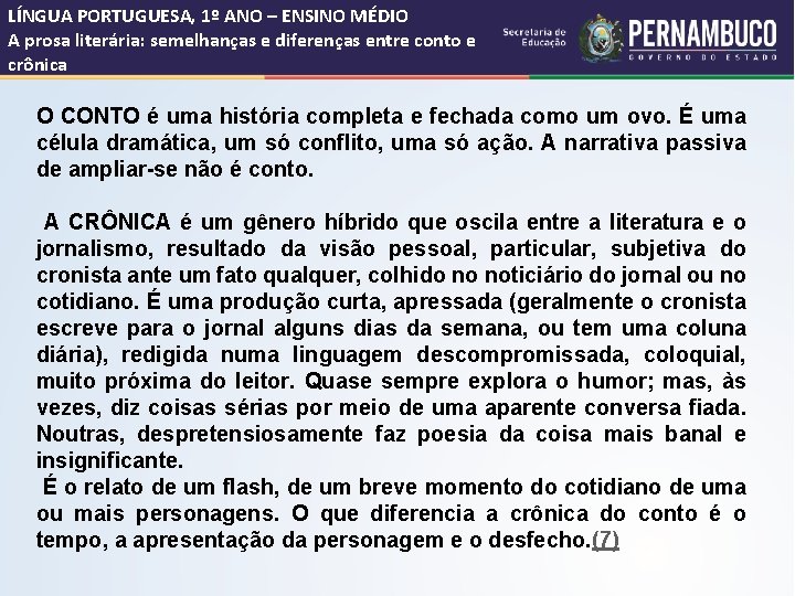 LÍNGUA PORTUGUESA, 1º ANO – ENSINO MÉDIO A prosa literária: semelhanças e diferenças entre