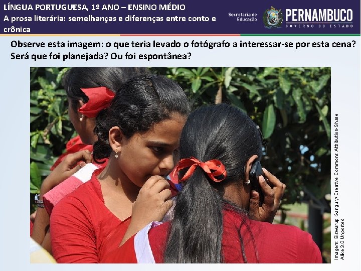 LÍNGUA PORTUGUESA, 1º ANO – ENSINO MÉDIO A prosa literária: semelhanças e diferenças entre