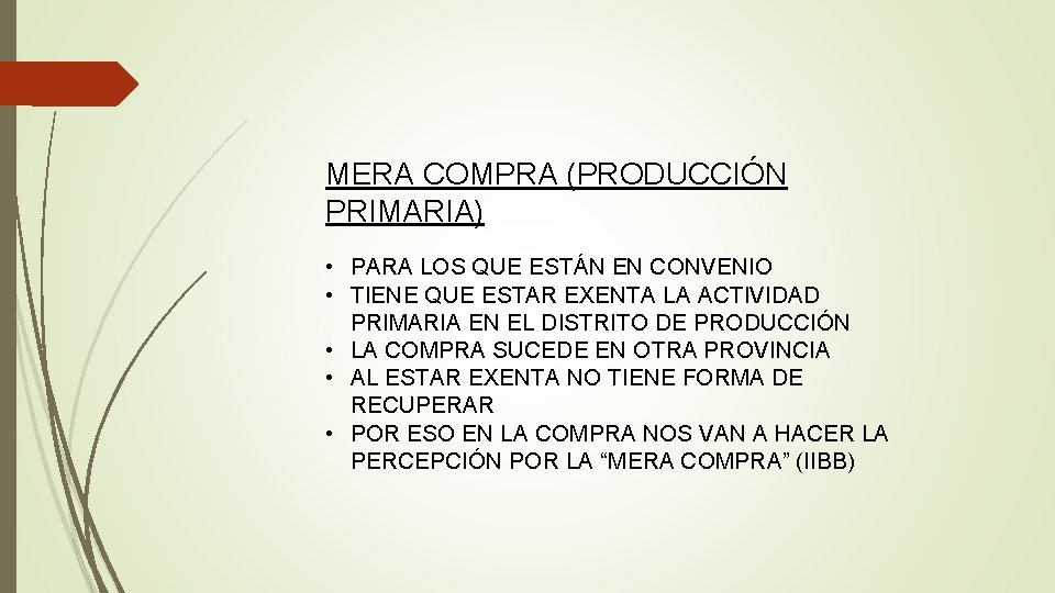 MERA COMPRA (PRODUCCIÓN PRIMARIA) • PARA LOS QUE ESTÁN EN CONVENIO • TIENE QUE