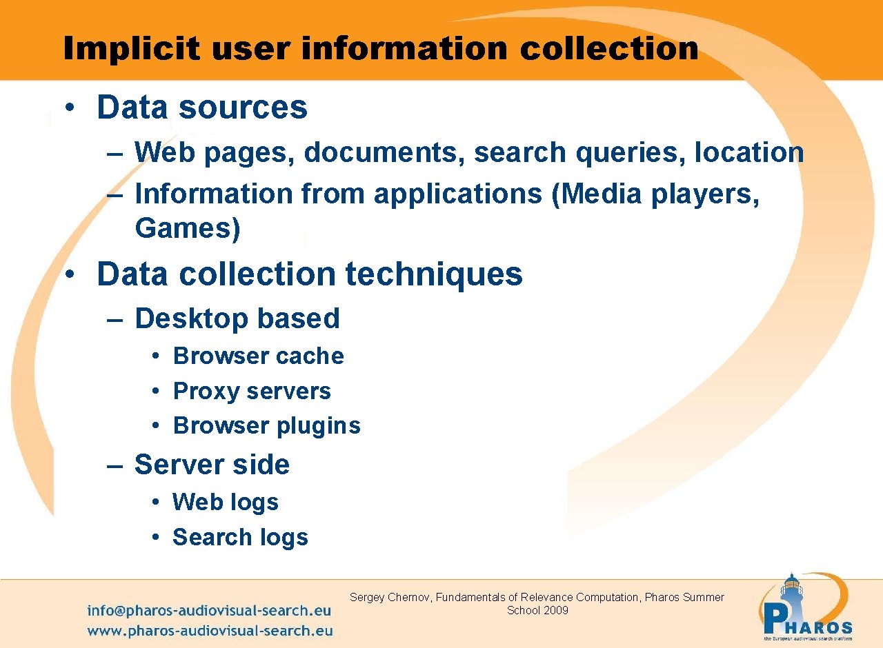 Implicit user information collection • Data sources – Web pages, documents, search queries, location