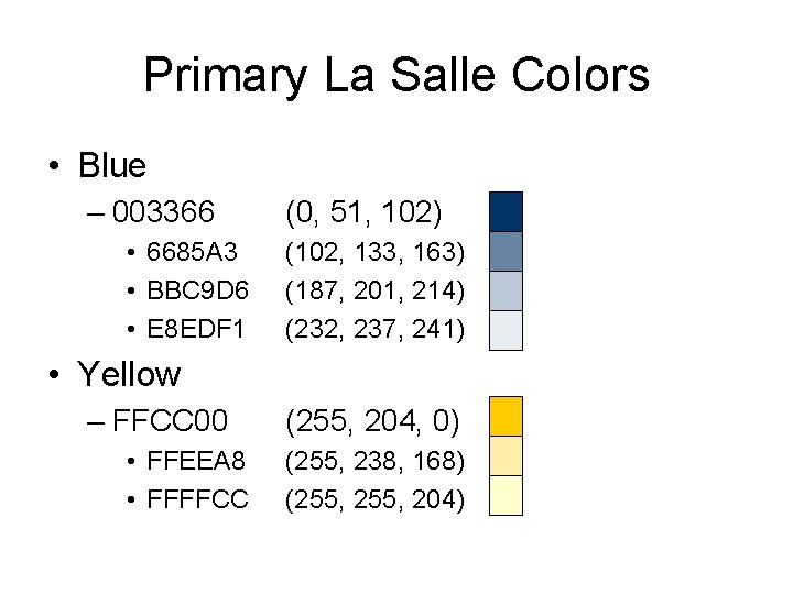 Primary La Salle Colors • Blue – 003366 • 6685 A 3 • BBC