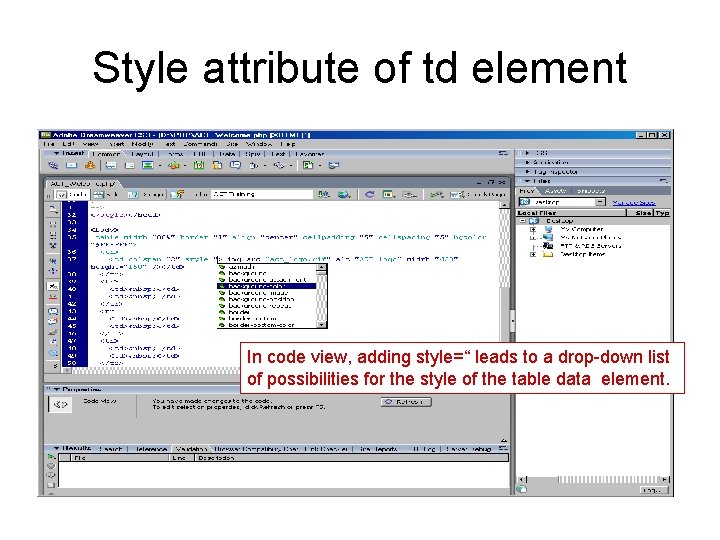 Style attribute of td element In code view, adding style=“ leads to a drop-down