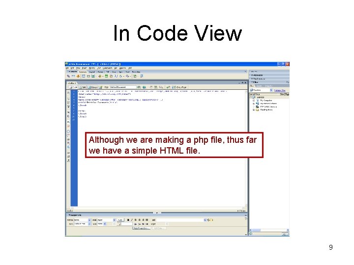 In Code View Although we are making a php file, thus far we have