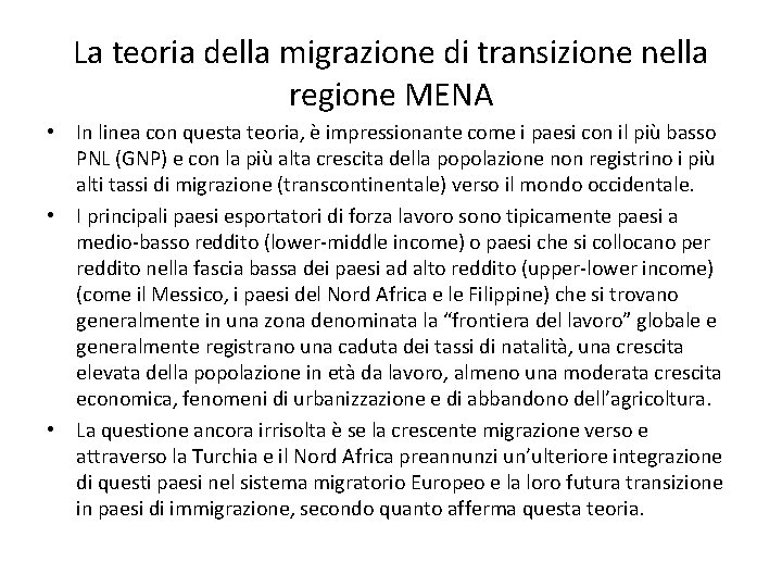 La teoria della migrazione di transizione nella regione MENA • In linea con questa