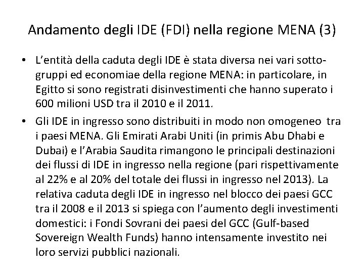 Andamento degli IDE (FDI) nella regione MENA (3) • L’entità della caduta degli IDE