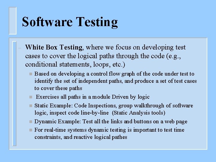 Software Testing – White Box Testing, where we focus on developing test cases to