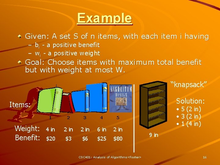 Example Given: A set S of n items, with each item i having –