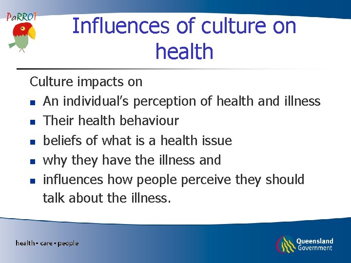 Influences of culture on health Culture impacts on n An individual’s perception of health