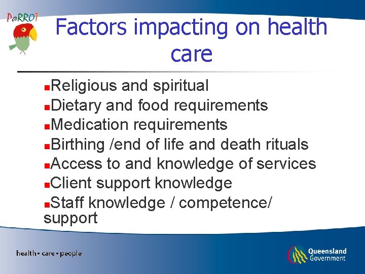 Factors impacting on health care Religious and spiritual n. Dietary and food requirements n.