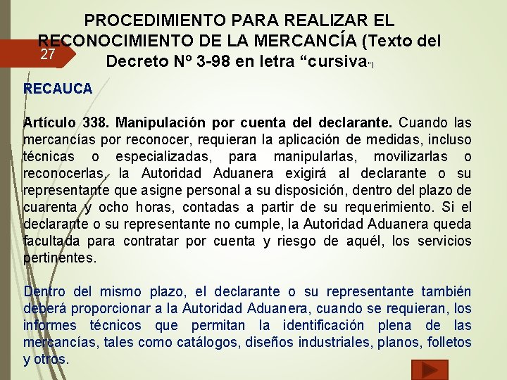 PROCEDIMIENTO PARA REALIZAR EL RECONOCIMIENTO DE LA MERCANCÍA (Texto del 27 Decreto Nº 3