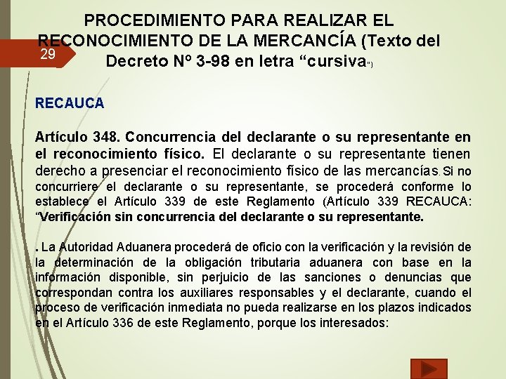 PROCEDIMIENTO PARA REALIZAR EL RECONOCIMIENTO DE LA MERCANCÍA (Texto del 29 Decreto Nº 3