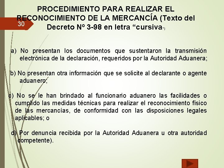 PROCEDIMIENTO PARA REALIZAR EL RECONOCIMIENTO DE LA MERCANCÍA (Texto del 30 Decreto Nº 3