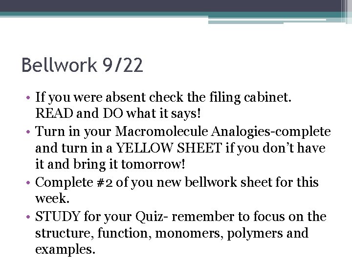 Bellwork 9/22 • If you were absent check the filing cabinet. READ and DO